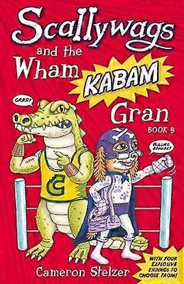 Scallywags and the Wham Kabam Gran
