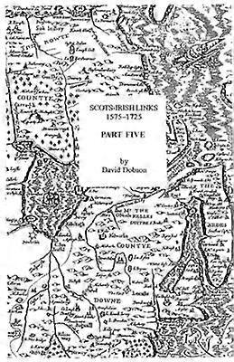 ScotsIrish Links 15751725 Part Five