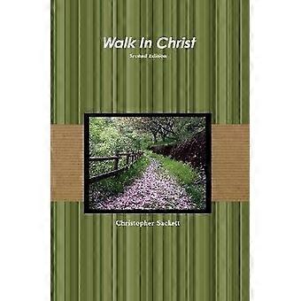 Walk In Christ Second Edition