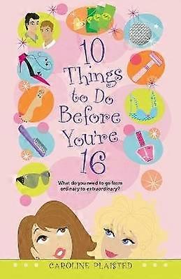 10 Things to Do Before You're 16