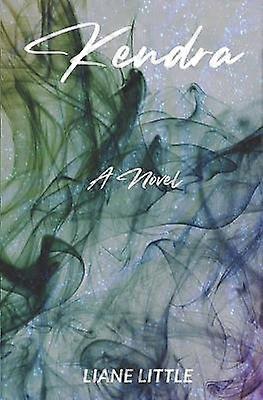 Kendra A Novel Volume 1