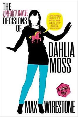 The Unfortunate Decisions of Dahlia Moss