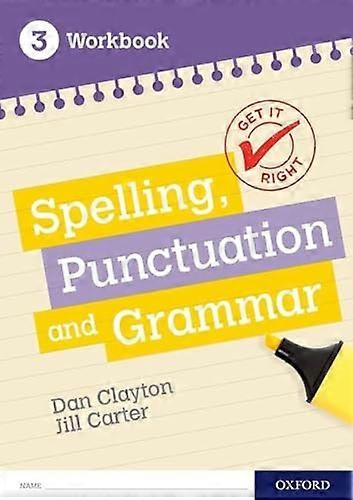 Get It Right: KS3; 11 14: Spelling Punctuation and Grammar Workbook 3
