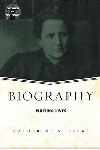 Biography: Writing Lives