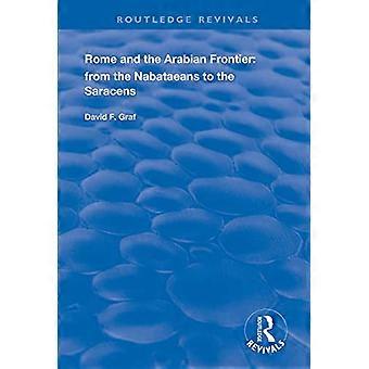 Rome and the Arabian Frontier From the Nabataeans to the Saracens