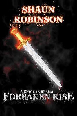 A Knights Realm Forsaken Rise
