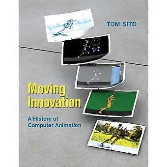 Moving Innovation A History Of Computer Animation - Tom Sito
