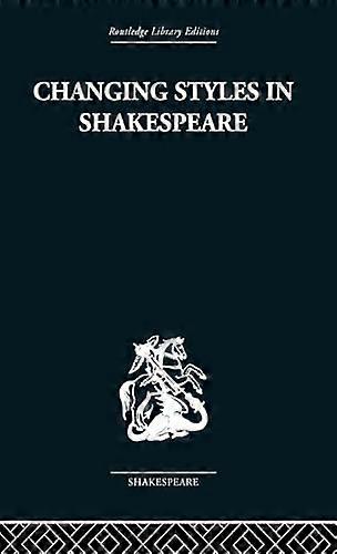 Changing Styles in Shakespeare