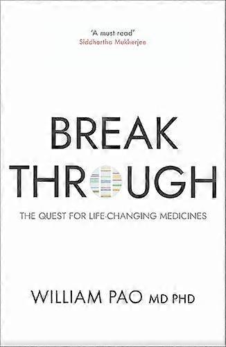Breakthrough - Dr William Pao - Pharmacology - Oneworld Publications - Hardback