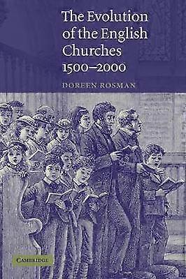 Die Entwicklung der englischen Kirchen 15002000