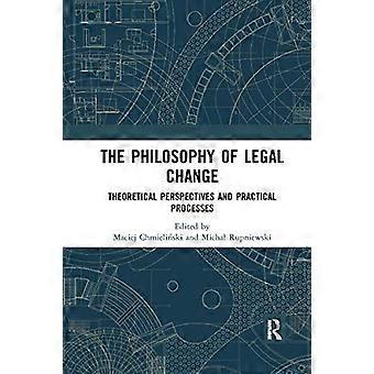 Die Philosophie des Rechtswandels: Theoretische Perspektiven und praktische Prozesse