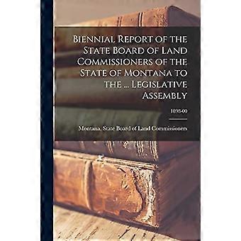 Rapport biennal du Conseil des commissaires fonciers de l’État du Montana à l’Assemblée législative ; 1898-00