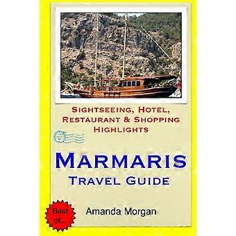 Marmaris Rejseguide: Sightseeing, Hotel, Restaurant & Shopping Højdepunkter