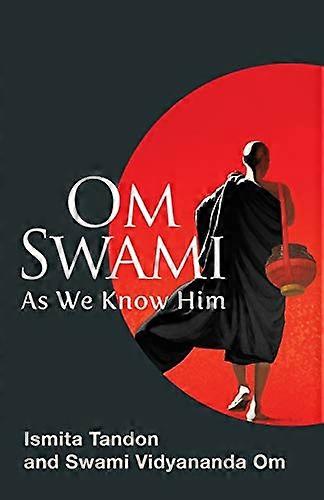 Om Swami: As We Know Him