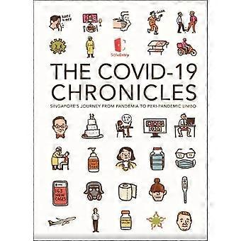 Covid-19 Chronicles, The: Singapurs Weg von der Pandemie zum peripandemischen Schwebezustand