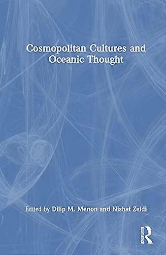 Cosmopolitan Cultures and Oceanic Thought