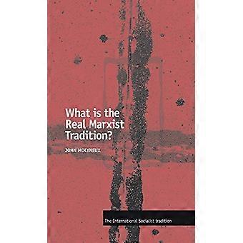 What is the Real Marxist Tradition?