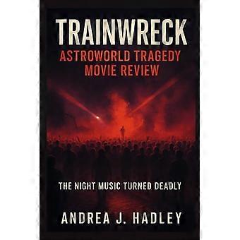 Anmeldelse af filmen Trainwreck Astroworld Tragedy: Nattemusikken blev dødbringende