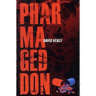 Pharmageddon - David Healy - Hardback - en Book