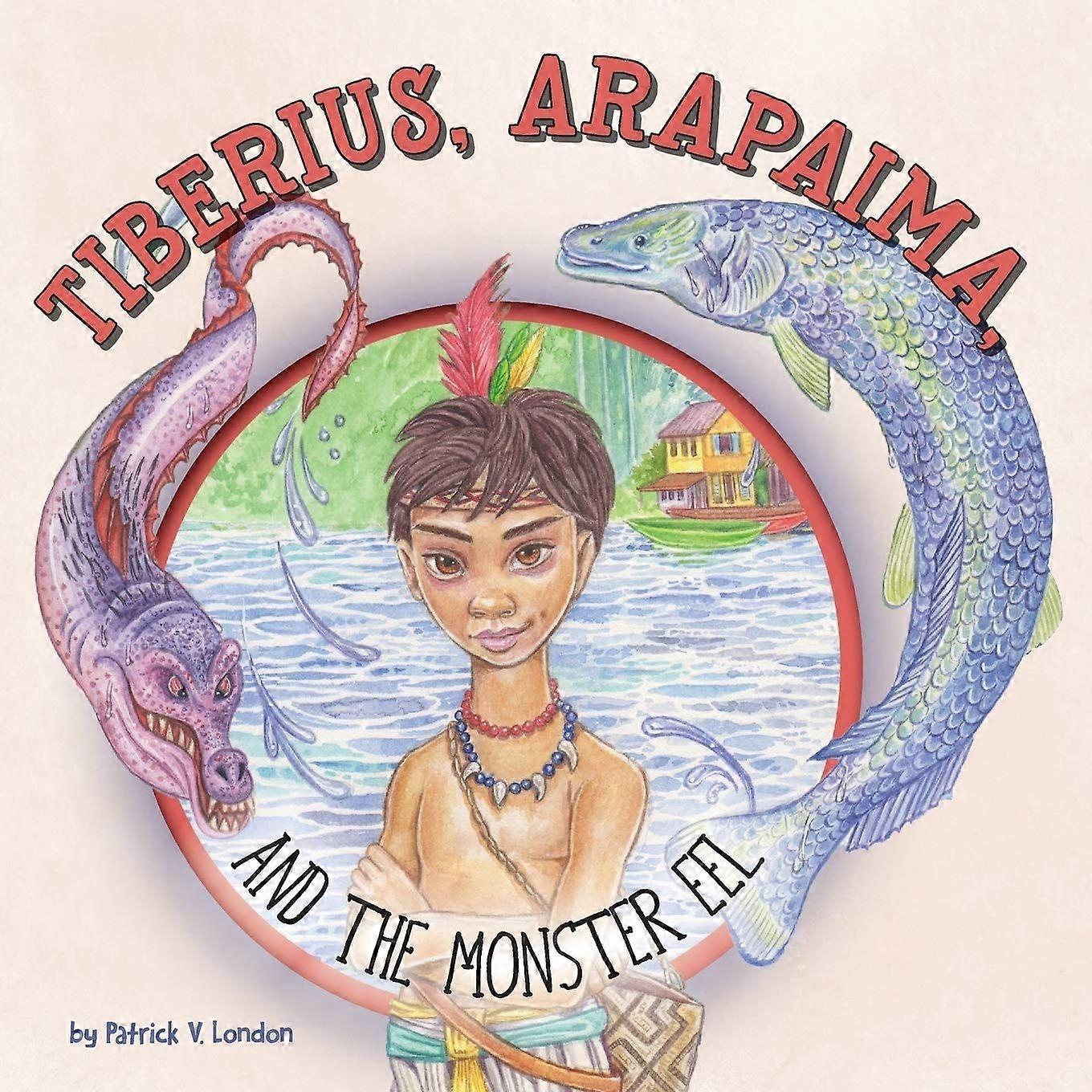 Tiberius, arapaima, and the monster eel