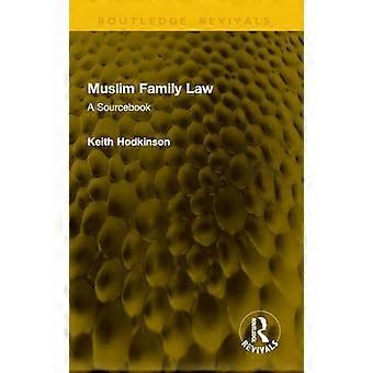 Muslim Family Law A Sourcebook