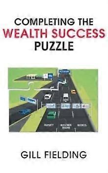 Completing The Wealth Success Puzzle - Gill Fielding