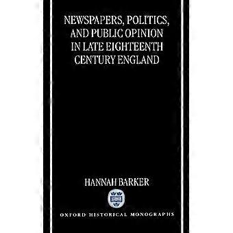 Newspapers Politics And Public Opinion In Late 18 Cent. England Ohm - Hannah Barker - Hardcover - English Book - History