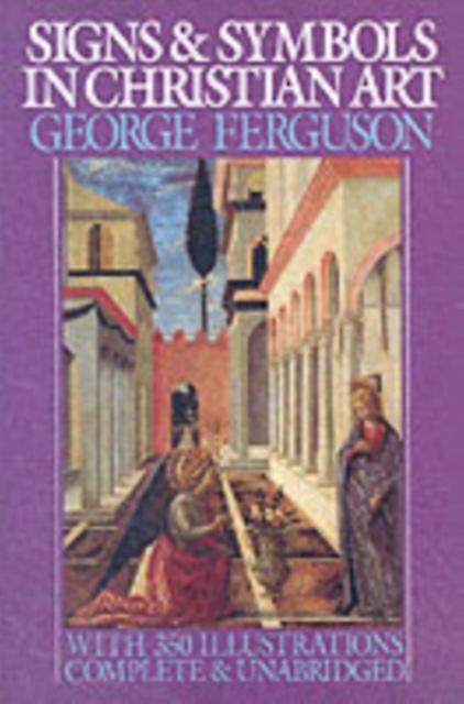 Signs And Symbols In Christian Art by George Ferguson Paperback Book