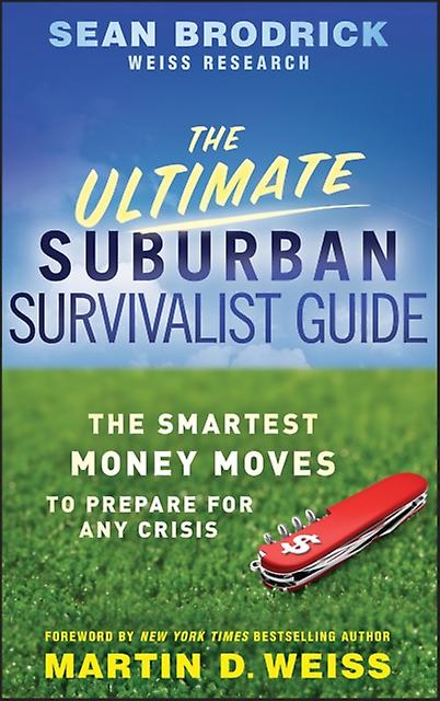 The Ultimate Suburban Survivalist Guide by Sean Brodrick Paperback Book