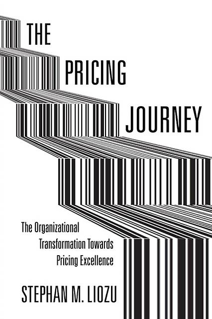 The Pricing Journey by Stephan M. Liozu Hardback Book