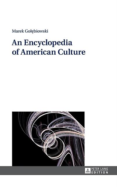 An Encyclopedia Of American Culture by Marek Goebiowski Hardback Book