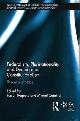 Federalism Plurinationality and Democratic Constitutionalism