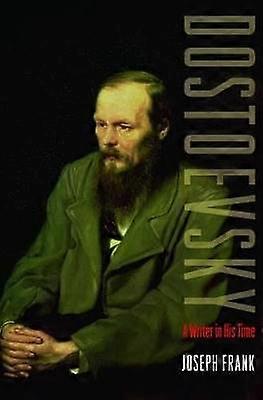 Dostoevsky - A Writer in His Time