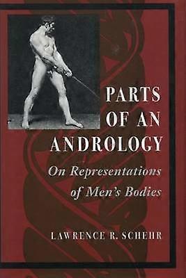 Parts of an Andrology - On Representations of Men`s Bodies