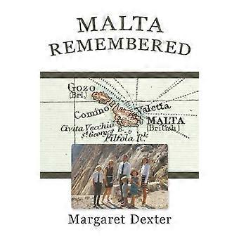 Malta Remembered Then and Now A Love Story