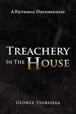 Treachery in the House