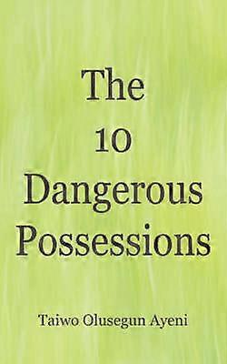 Las 10 posesiones peligrosas
