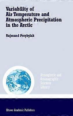 Variability of Air Temperature and Atmospheric Precipitation in the Arctic