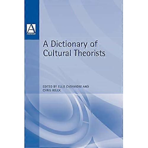 A Dictionary Of Cultural Theorists