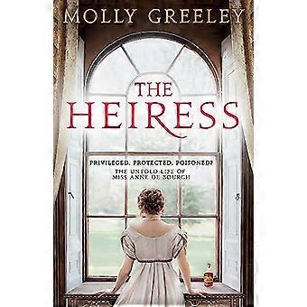 The Heiress The untold story of Pride & Prejudices Miss Anne de Bourgh