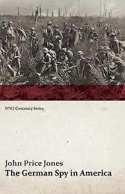 The German Spy in America
