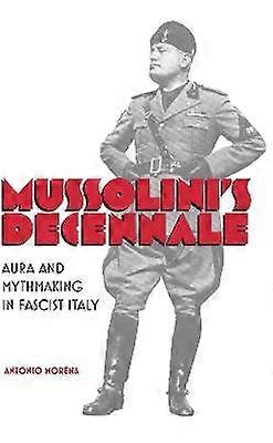 Mussolini's Decennale