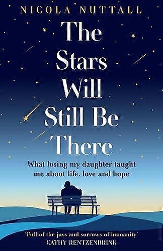 The Stars Will Still Be There by Nicola Nuttall Paperback