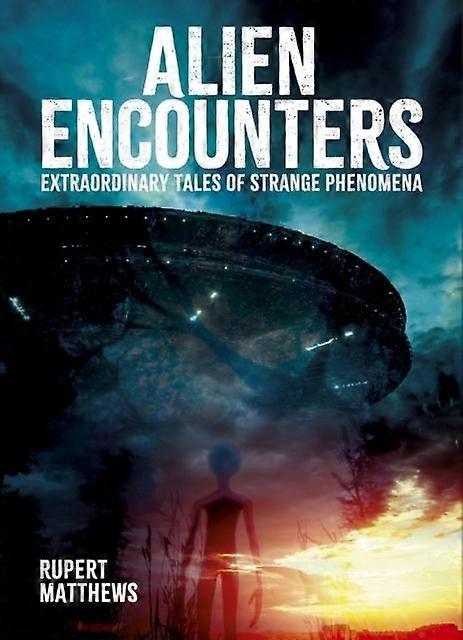 Alien Encounters by Rupert Matthews Hardback Book