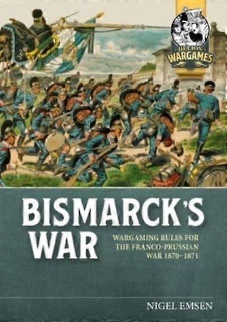 Bismarck's War - Nigel Emsen