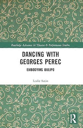 Dancing with Georges Perec: Embodying Oulipo