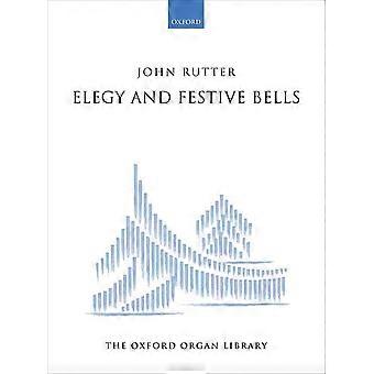 Elegy en Festive Bells (The Oxford Organ Library)