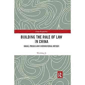 Costruire lo stato di diritto in Cina: idee, prassi e progettazione istituzionale (China Perspectives)