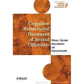 Trattamento comportamentale cognitivo dei trasgressori sessuali (serie Wiley in psicologia clinica forense)
