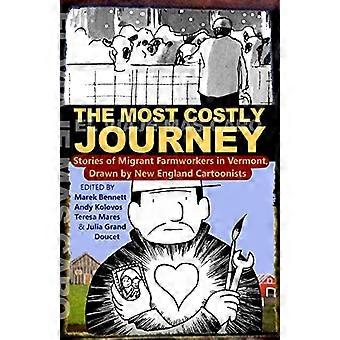 El viaje más costoso: historias de trabajadores agrícolas migrantes en Vermont dibujadas por caricaturistas de Nueva Inglaterra